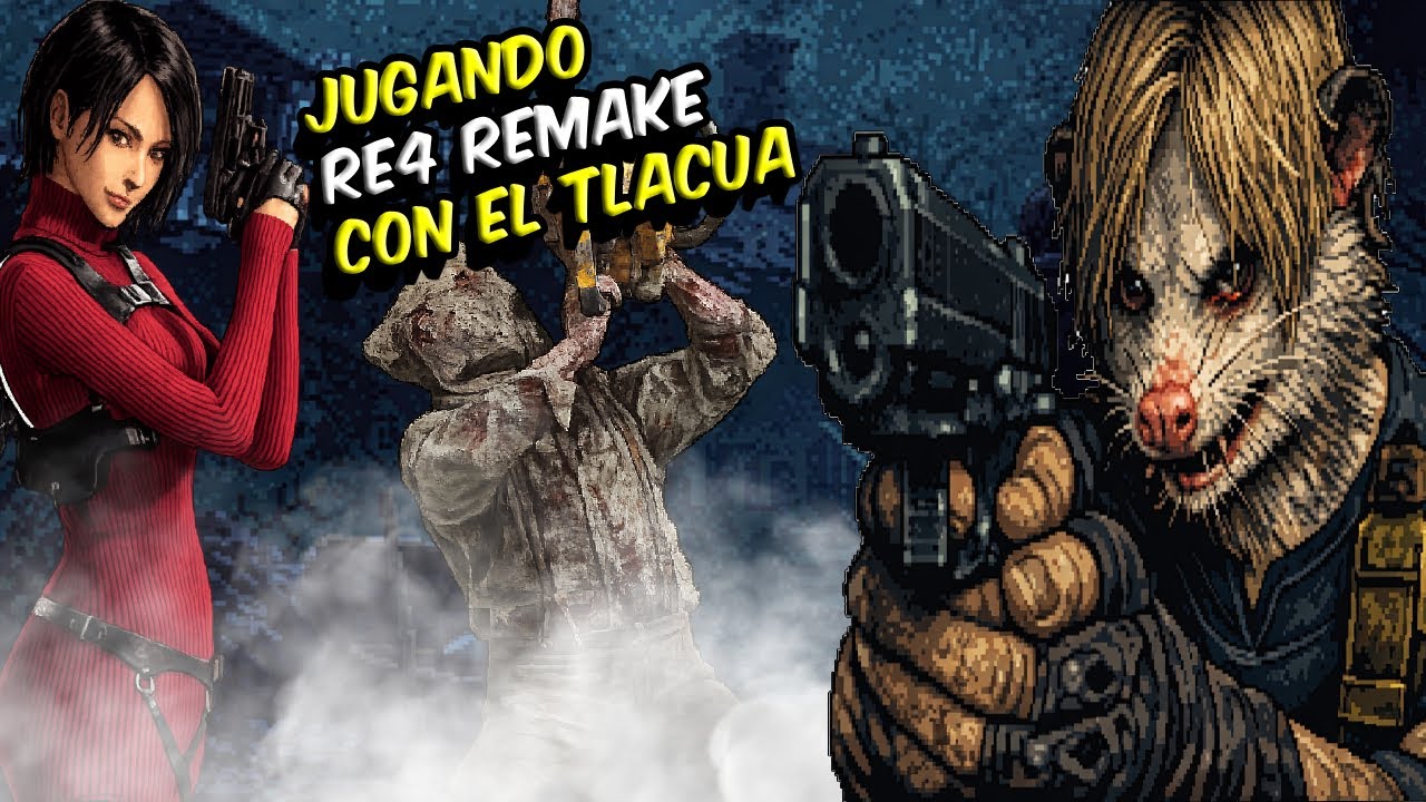 RESIDENT EVIL 4 REMAKE JUGANDO CON EL TLACUA 