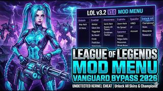 LoL Mod Menu 2026 | VANGUARD BYPASS | Best Scripts &amp; Skin Changer | Undetected