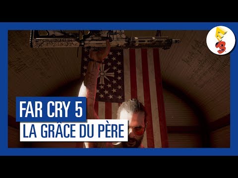 Far Cry 5 - La Grâce du Père : Trailer E3 2017 [OFFICIEL] VF HD