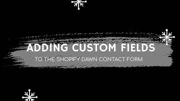 How to add custom fields to the Shopify Dawn theme