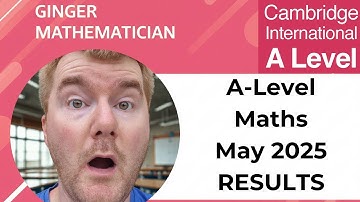 A Level Maths May 2025: The Results Are In...