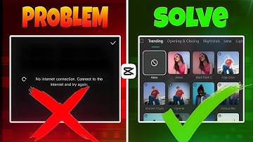 Best Way To Fix Capcut No Internet Connection Problem | Capcut 15.2.0 No Int...