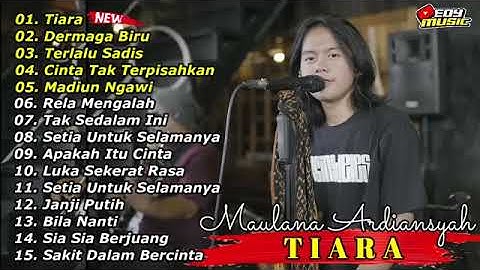 Maulana Ardiansyah full album #tiara