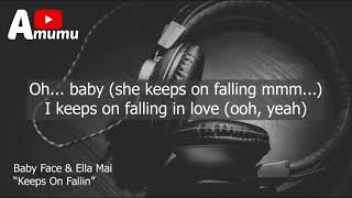 Babyface & Ella Mai Keeps On Fallin (Lyrics)