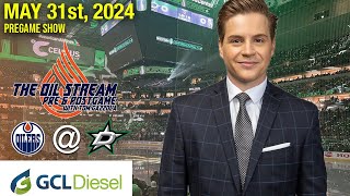 Oilers @ Stars Game 5 - The GCL Diesel Oil Stream Pregame Show - 05-31-24