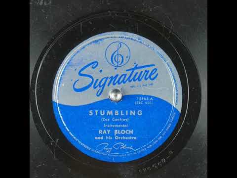 Ray Bloch, His Orchestra - Stumbling