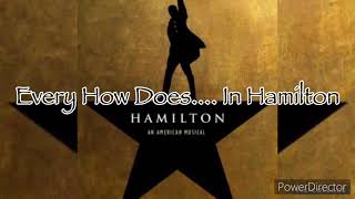 Every “How Does...” In Hamilton