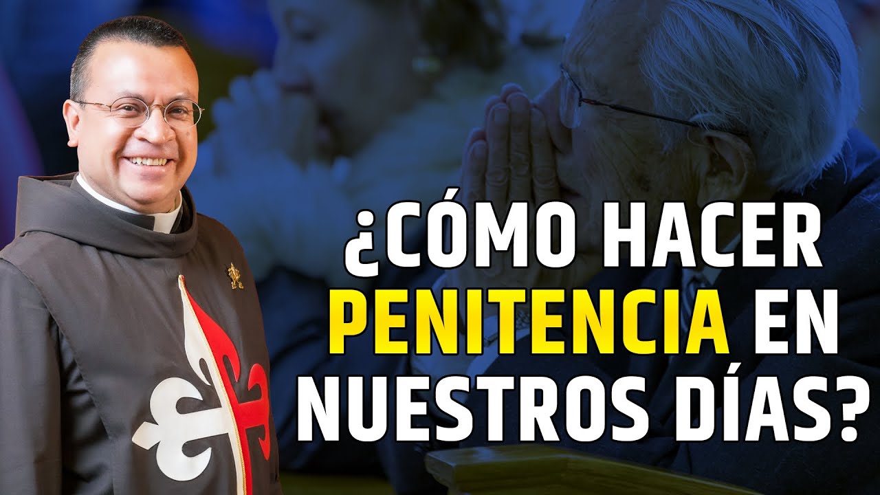 ¿Cómo hacer penitencia en nuestros días? 