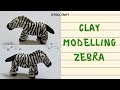 Clay modelling zebra | How to make zebra with clay | School Craft |