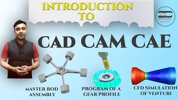 CAD-CAM-CAE INTRODUCTION || USEFUL TECHNOLOGIES MUST KNOW TO EVERY MECHANICAL ENGINEER [CAD STYLERS]