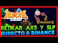 AXIE INFINITY COMO PASAR AXS Y SLP DE RONIN A BINANCE 🔥 RETIRAR DINERO DE RONIN A BINANCE DIRECTO 🤑