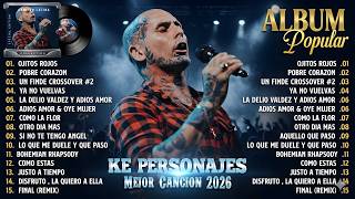 Ke Personajes ❤️ Lo Más Popular y Escuchado 2026 | Grandes Éxitos 2026