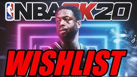 NBA 2K20 WishList!!!!! (THEY HAVE TO DO THIS!)