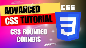 CSS Border Radius | CSS Rounded Corners | Advanced CSS Tutorial