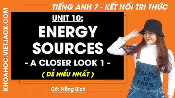 Tiếng Anh lớp 7 Unit 10 | A closer look 1 | Energy sources - trang 106 Global Success