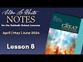 2024 Q2 Lesson 08 – EGW Notes – Light From the Sanctuary – Audio by Carla Morris