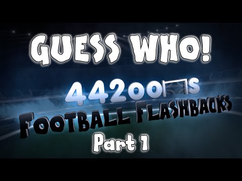 Guess Who - Part 1! (Football Flashbacks)