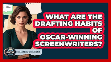 What Are The Drafting Habits Of Oscar-winning Screenwriters? - Screenwriter