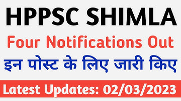 Hppsc Shimla Latest Notification | Four Notifications Out || 02 March 2023
