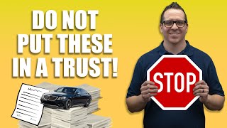 3 Assets You Should Never Put in a Trust! (Estate Planning Mistakes)
