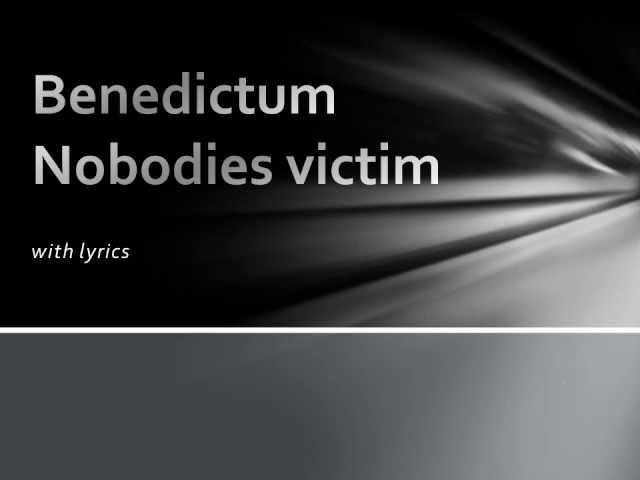 Benedictum - Nobodies Victim