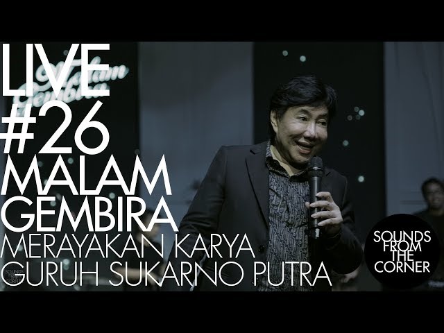 Sounds From The Corner : Live #26 Malam Gembira // Merayakan Karya Guruh Sukarno Putra class=