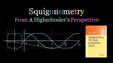 Squigonometry From A Highschooler