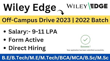 Wiley Edge Off-Campus Drive | 9-11 LPA Salary | Form Active | 2022 | 2023 BATCH | Many Courses