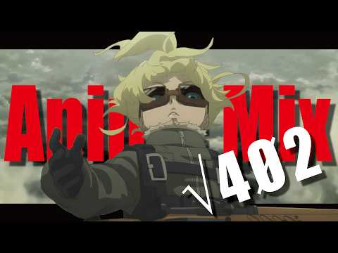 【LAN • 高燃AMV】Saga of Tanya the Evil Season 2 - Anime Mix[ AMV-Mix ] √4Ø2