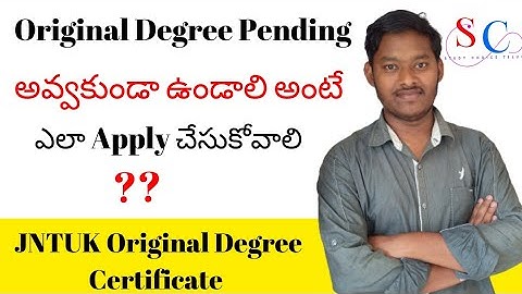 Problems in applying Original Degree JNTUK/How to complete OD successfully/M.Prasanth