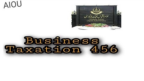 aiou business taxation 456