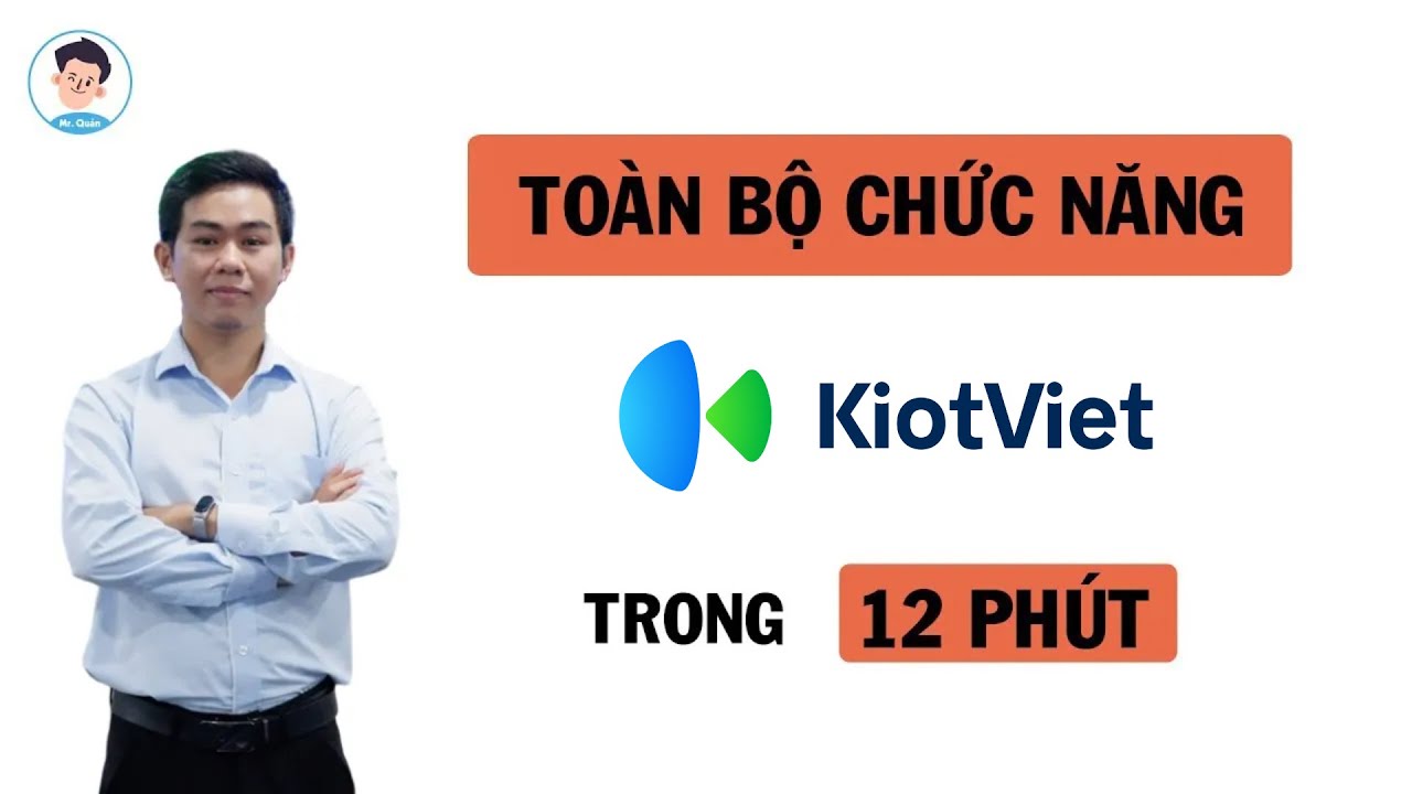 Toàn bộ chức năng phần mềm quản lý bán hàng KiotViet | Mr Quản