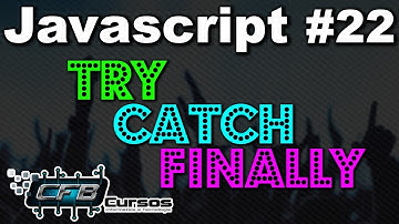 Curso de Javascript #22 - Tratamento de erros / try catch finally