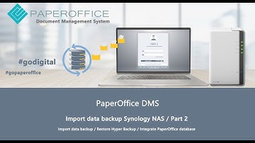 Import data backup Synology NAS / Restore Hyper Backup / Integrate PaperOffice DMS database