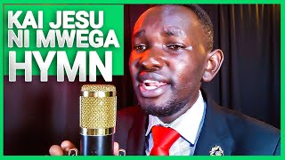 KAI JESU NI MWEGA HYMN COVER BY JAK MBUIMWE