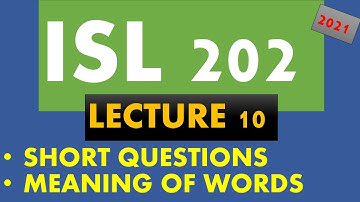 ISL 202 LECTURE 10 |IMPORTANT TOPIC HIGHLIGHTED| MEANING OF WORDS. easy to learn