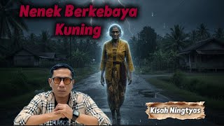 Nenek Berkebaya Kuning  Kisah Ningtyas