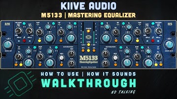 Kiive Audio M5133 - The best Mastering Equalizer? || No-talking-Walkthrough with transcribtion