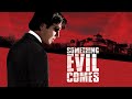 Something Evil Comes - Full Movie | Thriller | Great! Action Movies