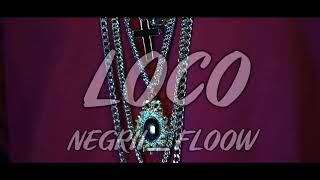 Negry Flow - Loco Official Video