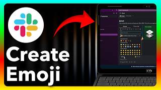How To Create Emoji In Slack - Step by Step