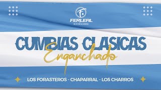 CUMBIAS CLASICAS (Forasteros-Chaparral-Los Charros) Dj Fer Leal