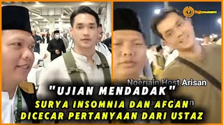 MOMEN MENARIK SURYA INSOMNIA DAN AFGAN DICECAR PERTANYAAN MENDADAK DARI USTAZ