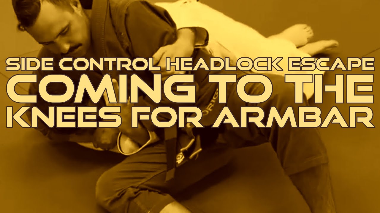 Side Control Headlock Escape Coming to the Knees for Bellydown Armbar from Mount YouTube