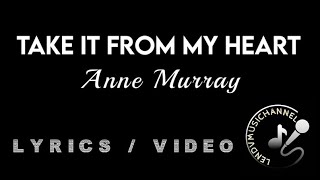 Watch Anne Murray Take It From My Heart video