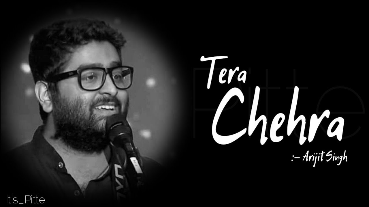 Arijit Singh Heart touching Whatsapp Status | Tera Chehra Lyrics Status ...