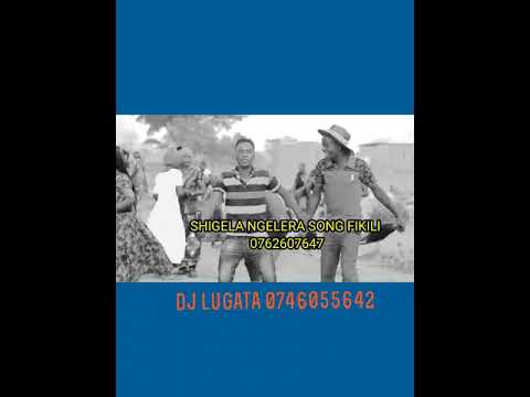 SHIGELA NGELERA SONG FIKILI 0762607647