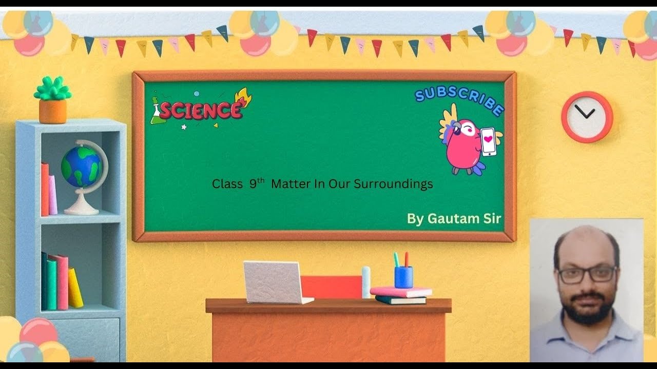 Class 9th Science Chapter 1 Matter In Our Surroundings