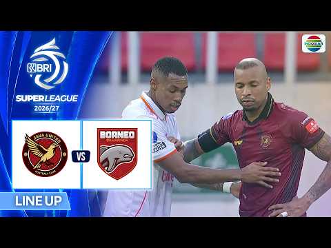 Java United FC vs Borneo FC Samarinda - Line Up & Kick Off | BRI Super League 2026/27