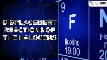 Displacement Reactions of the Halogens